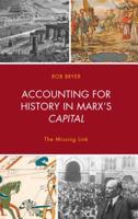 Accounting for History in Marx's Capital: The Missing Link 1498551637 Book Cover