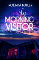 Early Morning Visitor: A Daily Visitation with the Holy Spirit 0997992301 Book Cover