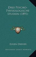 Drei Psycho-Physiologische Studien (1891) 1160083231 Book Cover