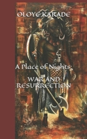 A Place of Nights: War and Resurrection 1491281162 Book Cover