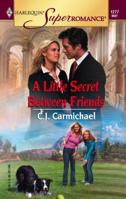 A Little Secret Between Friends 0373712774 Book Cover