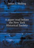 A Paper Read Before the New York Historical Society 5518576692 Book Cover