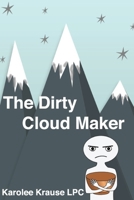 The Dirty Cloud Maker 1686857268 Book Cover