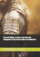 The Last Viking: A saga of survival and vengeance in the frozen lands of Scandinavia B0CRH6QZS2 Book Cover
