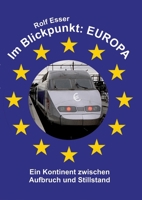 Im Blickpunkt: EUROPA: Ein Kontinent zwischen Aufbruch und Stillstand (German Edition) 3384606574 Book Cover