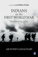 Indians in the First World War: The Missing Links 9353289262 Book Cover