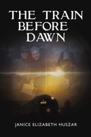 The Train Before Dawn 1400327091 Book Cover