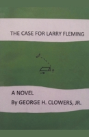 The Case For Larry Fleming B0C5K1CFQ8 Book Cover