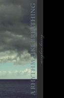 a rhythm like breathing: poetry from 2011-2016 1541081315 Book Cover