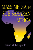 Mass Media in Sub-Saharan Africa 0253209382 Book Cover
