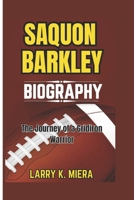 SAQUON BARKLEY BIOGRAPHY: Running Through Adversity to Reach the End Zone B0DVHV2W34 Book Cover