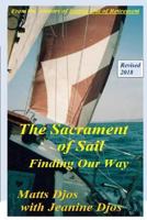 The Sacrament of Sail: Finding Our Way 1726497100 Book Cover