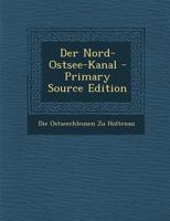 Der Nord-Ostsee-Kanal 1289602735 Book Cover