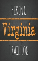 Hiking Virginia trail log: Record your favorite outdoor hikes in the state of Virginia, 5 x 8 travel size 1087217903 Book Cover