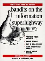 Bandits on the Information Superhighway 1565921569 Book Cover