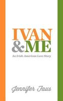Ivan & Me 098547100X Book Cover