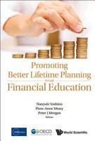 Promoting Better Lifetime Planning Through Financial Education 9814740012 Book Cover