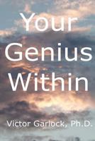 Your Genius Within: Understanding Sleep, Dream Interpretation and Learning Self Hypnosis 1477698701 Book Cover