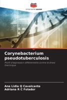 Corynebacterium pseudotuberculosis: Profil d'expression différentielle contre le stress thermique (French Edition) 6208665159 Book Cover