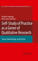 Self-Study of Practice as a Genre of Qualitative Research: Theory, Methodology, and Practice 1402095112 Book Cover