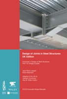 Design of Joints in Steel Structures: Eurocode 3: Design of Steel Structures; Part 1-8 Design of Joints 3433032165 Book Cover