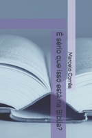 � s�rio que isso est� na B�blia? 1677423366 Book Cover