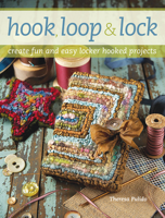 Hook, Loop 'n' Lock: Create Fun and Easy Locker Hooked Projects 160061129X Book Cover