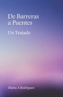 De Barreras a Puentes: Un Tratado 1953315127 Book Cover