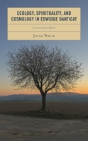 Ecology, Spirituality, and Cosmology in Edwidge Danticat: Crossroads as Ritual 1793646635 Book Cover