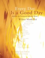 Every Day is a Good Day: Reflections of Contemporary Indigenous Women 1555915167 Book Cover