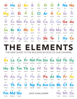 The Elements: The New Guide to the Building Blocks of Our Universe 023300436X Book Cover