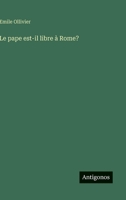 Le pape est-il libre à Rome? (French Edition) 3388038546 Book Cover