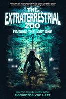 The Extraterrestrial Zoo 1: Finding the Lost One 1645952932 Book Cover