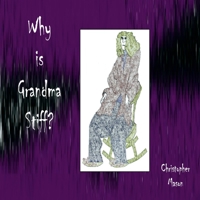Why is Grandma Stiff? 1716259029 Book Cover