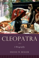 Cleopatra: A Biography 0199829969 Book Cover
