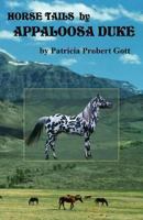 Horse Tails by Appaloosa Duke 1494232294 Book Cover