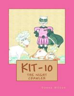 Kit-10: The Night Crawler 1490308466 Book Cover