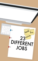 23 Different Jobs 1532074735 Book Cover