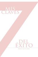 Mis 7 Claves Del Exito 1463324804 Book Cover