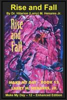 Rise and Fall: Make My Day - 12 - Enhanced Edition 1986763137 Book Cover