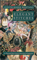 Elegant Stitches: An Illustrated Stitch Guide and Source Book of Inspiration 091488185X Book Cover