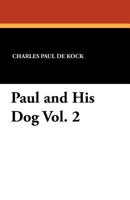 Paul and His Dog: Volume II 1511966890 Book Cover