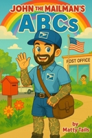 John The Mailman's ABC's B0FVSVSXZ2 Book Cover