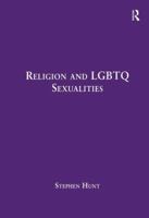 Religion and Lgbtq Sexualities: Critical Essays 1472447727 Book Cover
