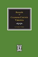 Culpeper County, Virginia, Records Of. 0893087912 Book Cover