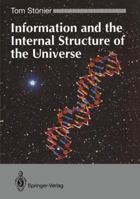Information and the Internal Structure of the Universe 3540195998 Book Cover