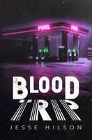 Blood Trip B09YQ4W5QJ Book Cover