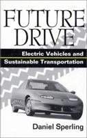 Future Drive: Electric Vehicles And Sustainable Transportation 1559633271 Book Cover