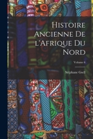 Histoire ancienne de l'Afrique du nord Volume 6 1016737947 Book Cover