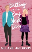 Betting on the Boy Next Door: A Sweet Romantic Comedy B0DYPK2X2T Book Cover